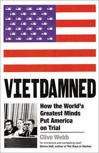 Vietdamned: How the World’s Greatest Minds Put America on Trial