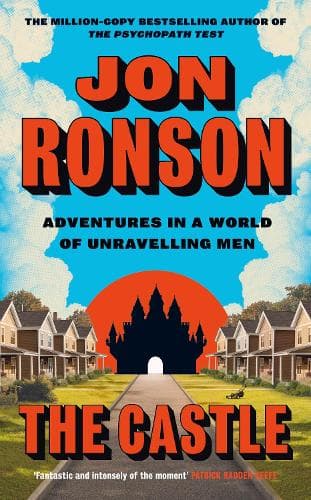 The Castle: Adventures in a World of Unravelling Men