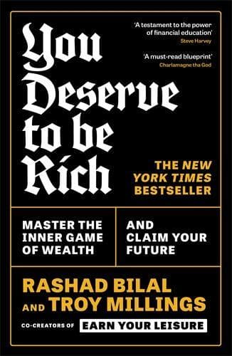 You Deserve To Be Rich: THE NEW YORK TIMES BESTSELLER: Master the Inner Game of Wealth and Claim Your Future