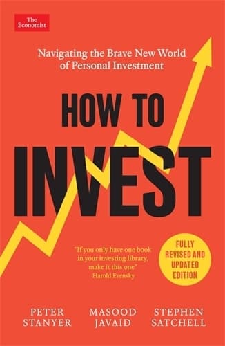 How to Invest: Navigating the Brave New World of Personal Investment: Fully Revised and Updated Edition