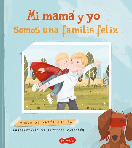 Mi Mamá Y Yo Somos Una Familia Feliz (My Mom and I Are a Happy Family - Spanish)