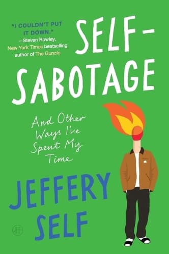 Self-Sabotage: And Other Ways I've Spent My Time