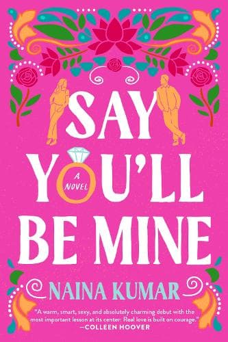 Say You´ll Be Mine: A Novel
