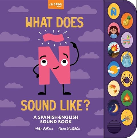 What Does Ñ Sound Like?: A Spanish-English Vocabulary and Sound Book for Kids 2–5