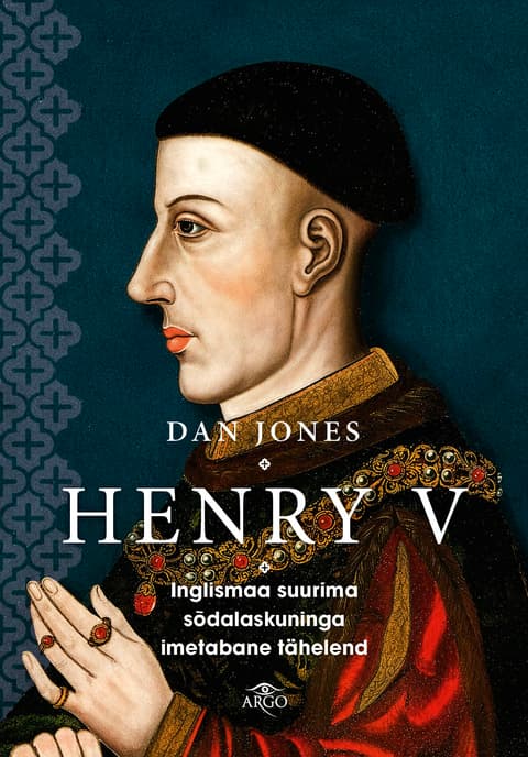 Henry V. Inglismaa suurima sõdalaskuninga imetabane tähelend