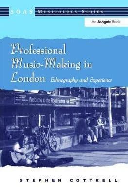 Professional Music-making in London: Ethnography and Experience
