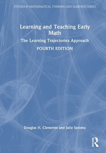 Learning and Teaching Early Math: The Learning Trajectories Approach