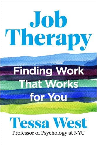 Job Therapy: Finding Work That Works for You