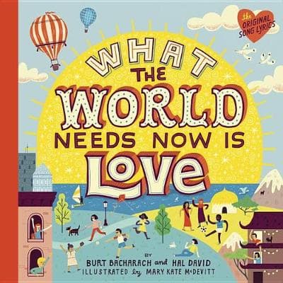 What The World Needs Now Is Love