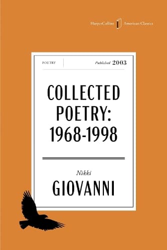 The Collected Poetry of Nikki Giovanni American Classics Edition: 1968-1998