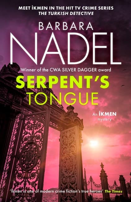 Serpent's Tongue (Ikmen Mystery 28): Meet Ikmen in THE TURKISH DETECTIVE, BBC Two's sensational TV series