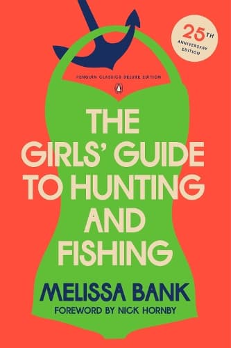 The Girls´ Guide to Hunting and Fishing: 25th-Anniversary Edition (Penguin Classics Deluxe Edition)