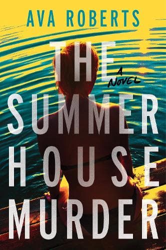 The Summer House Murder: A Novel