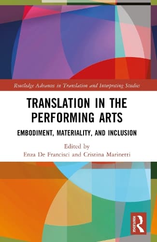 Translation in the Performing Arts: Embodiment, Materiality, and Inclusion