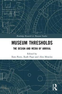 Museum Thresholds: The Design and Media of Arrival