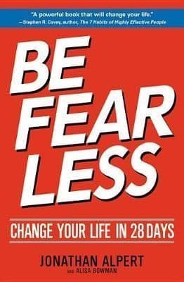 Be Fearless: Change Your Life in 28 Days