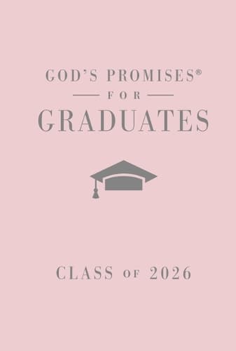 God's Promises for Graduates: Class of 2026 - Pink NKJV: New King James Version