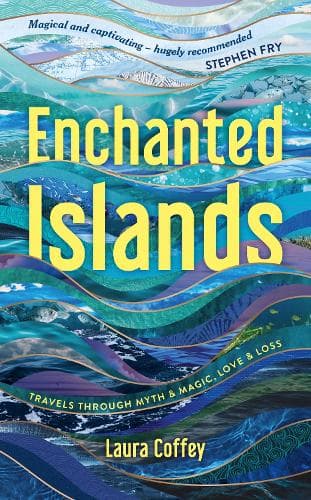 Enchanted Islands: A Mediterranean Odyssey – A Memoir of Travels through Love, Grief and Mythology