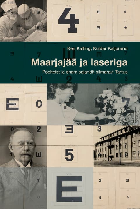 Maarjajää ja laseriga. Poolteist ja enam sajandit silmaravi Tartus