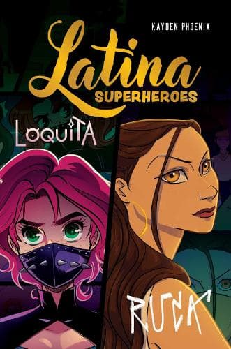 Latina Superheroes: Loquita & Ruca: Volume 2