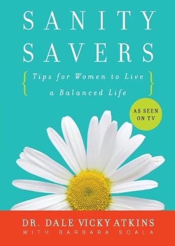 Sanity Savers: Tips for Women to Live a Balanced Life