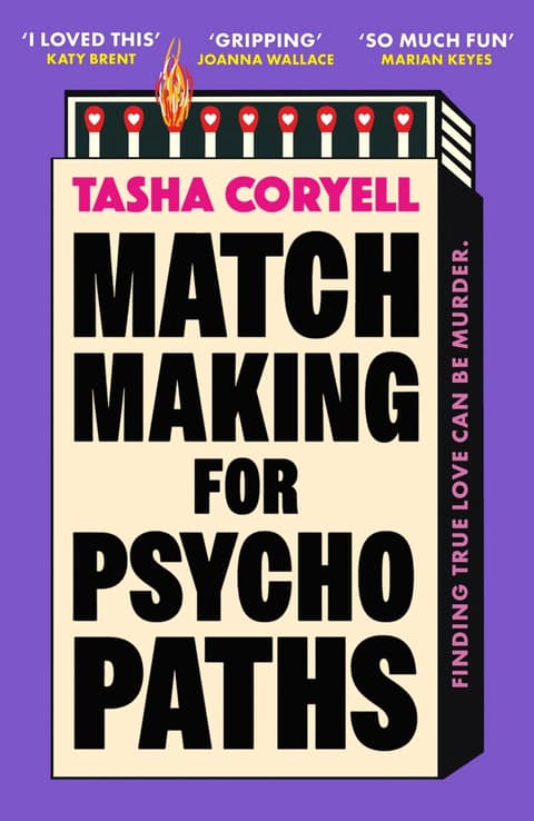 Matchmaking for Psychopaths: The most compelling, hilarious, and twisty book of the year, ‘SO MUCH FUN’ Marian Keyes