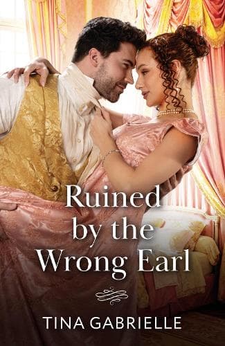 Ruined By The Wrong Earl (Daughters of Scandal, Book 1) (Mills & Boon Historical)
