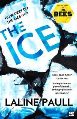 The Ice: A gripping thriller for our times from the Bailey's shortlisted author of The Bees