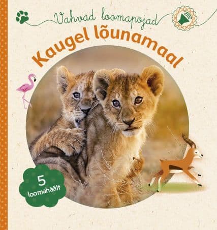 Vahvad loomapojad. Kaugel lõunamaal