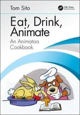 Eat, Drink, Animate: An Animator's Cookbook