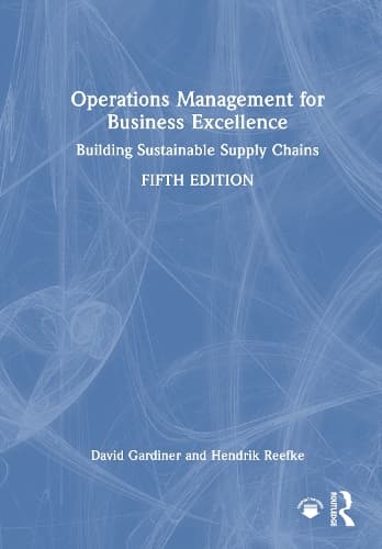 Operations Management for Business Excellence: Building Sustainable Supply Chains