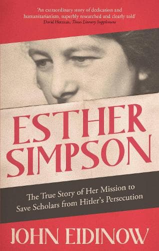 Esther Simpson: The True Story of her Mission to Save Scholars from Hitler's Persecution