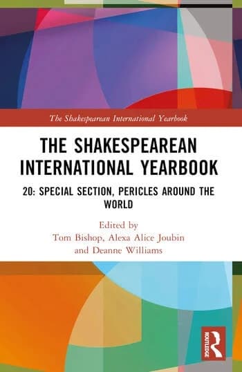 The Shakespearean International Yearbook: 20: Special Section, Pericles, Prince of Tyre