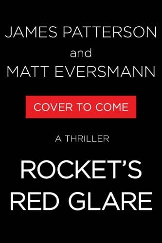 Rocket's Red Glare: A Thriller