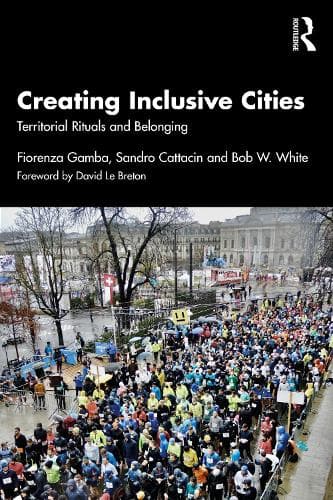 Creating Inclusive Cities: Territorial Rituals and Belonging