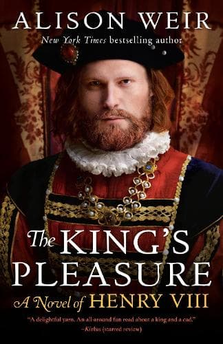 The King´s Pleasure: A Novel of Henry VIII