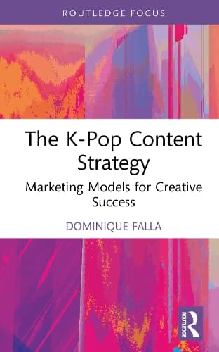 The K-Pop Content Strategy: Marketing Models for Creative Success