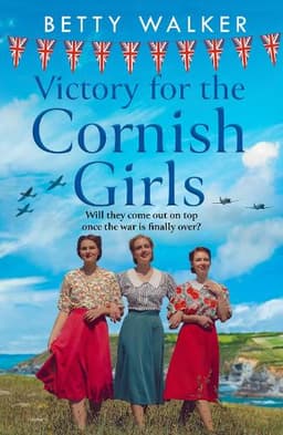 Victory for the Cornish Girls (The Cornish Girls Series, Book 6)