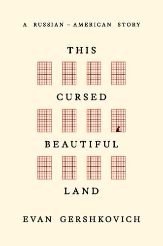This Cursed Beautiful Land: A Russian-American Story