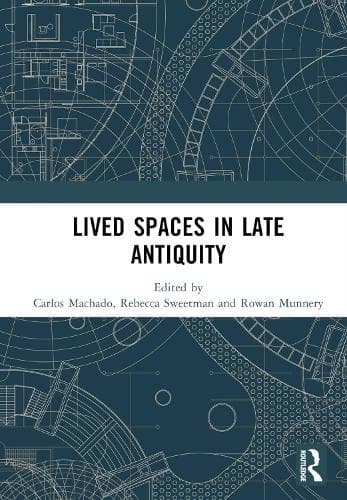 Lived Spaces in Late Antiquity