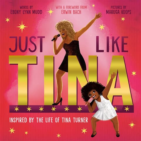 Just Like Tina: Inspired by the Life of Tina Turner