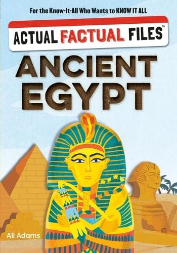 Actual Factual Files: Ancient Egypt