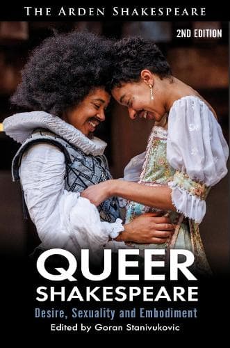 Queer Shakespeare: Desire, Sexuality and Embodiment