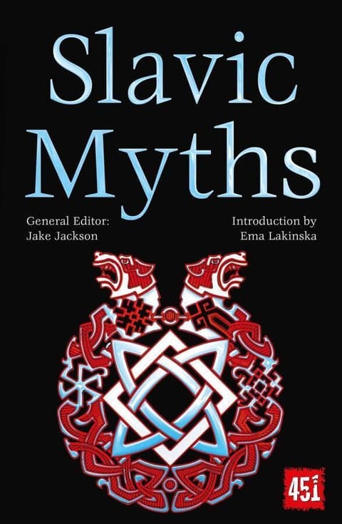 Slavic Myths and Legends - The World´s Greatest Myths and Legends