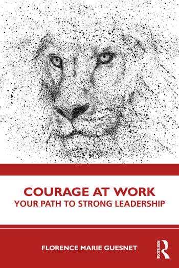 Courage at Work: Your Path to Strong Leadership