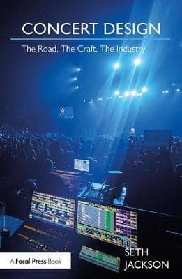 Concert Design: The Road, The Craft, The Industry