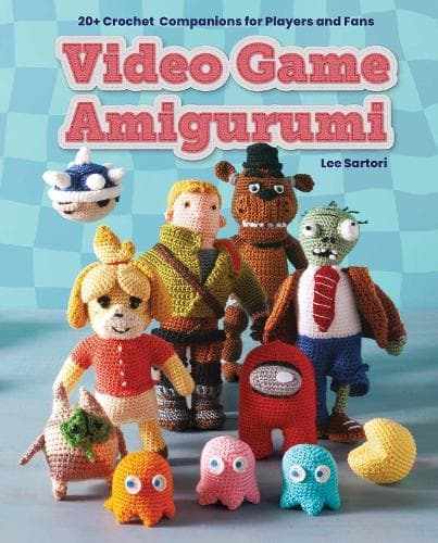 Gamer for Life: Video Game Amigurumi