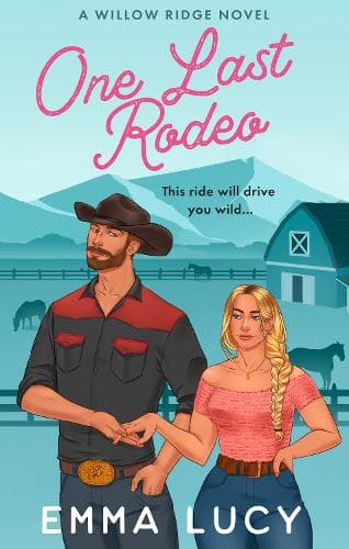 One Last Rodeo (Willow Ridge, Book 3)