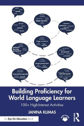 Building Proficiency for World Language Learners: 100+ High-Interest Activities