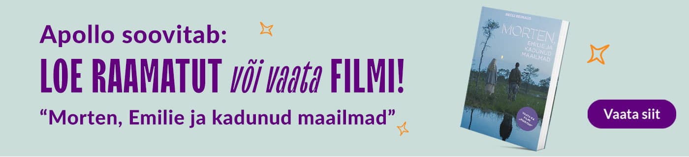 Apollo soovitab: Loe raamatut või vaata filmi! "Morten, Emilie ja kadunud maailmad"